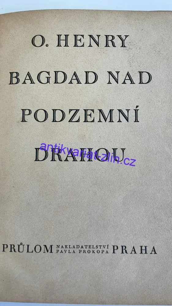 O. HENRY : BAGDAD NAD PODZEMNÍ DRAHOU