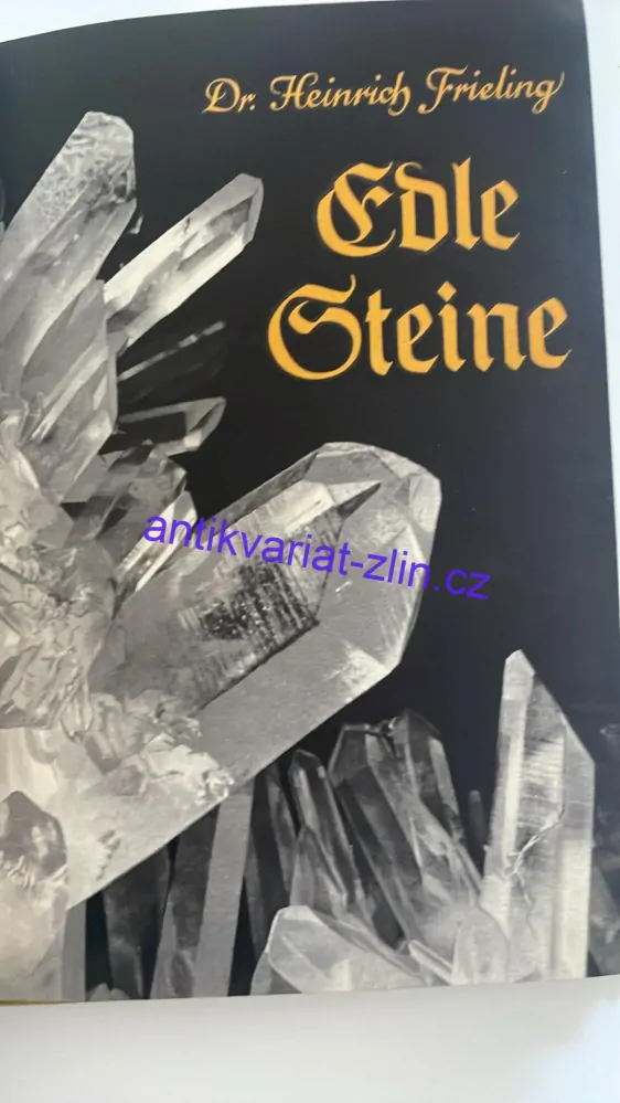 DR. HEINRICH FRIELING : EDLE STEINE