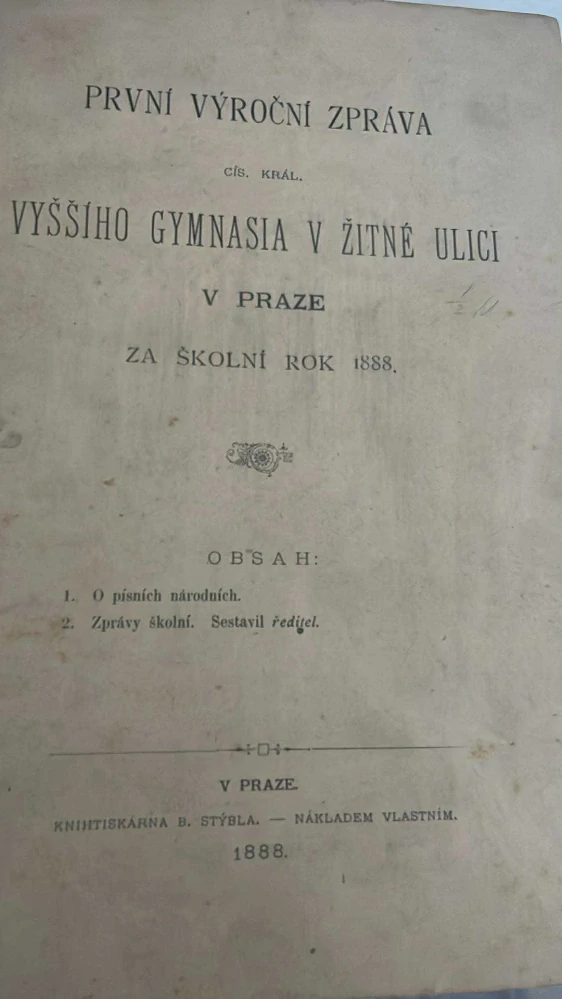 PRVNÍ VÝROČNÍ ZPRÁVA VYŠŠÍHO GYMNASIA V ŽITNÉ ULICI V PRAZE ZA ŠKOLNÍ ROK 1888 : CÍS. KRÁL
