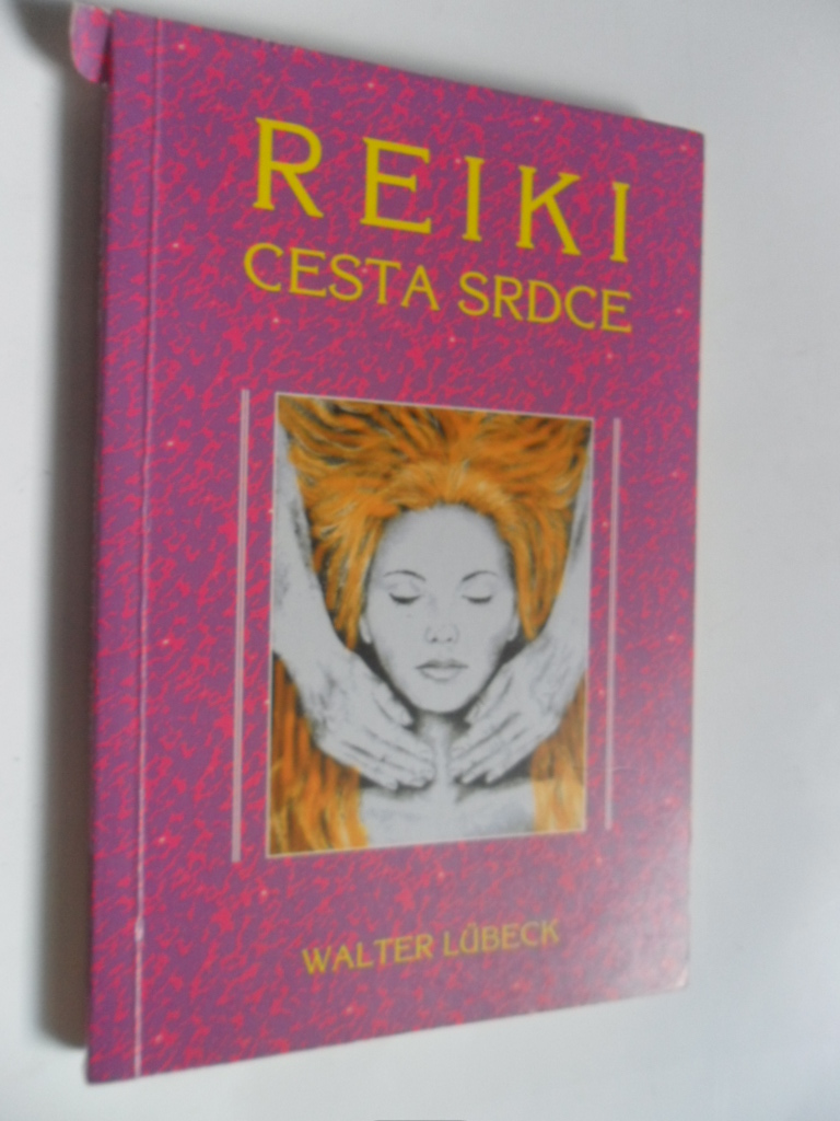 WALTER LÜBECK - REIKI CESTA SRDCE