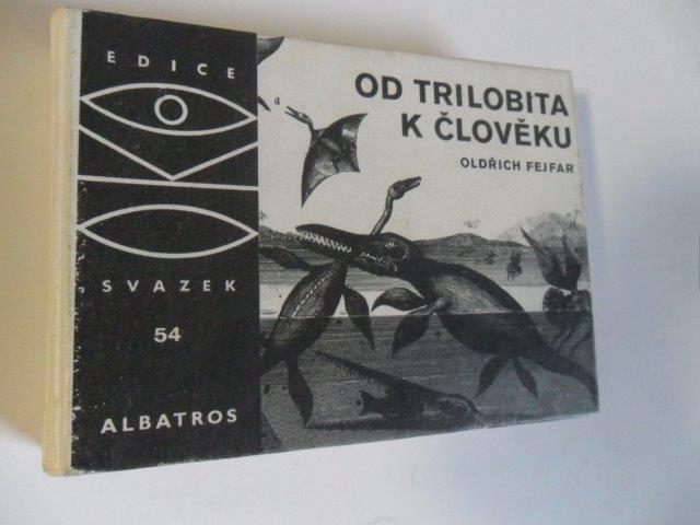 EDICE OKO - OLDŘICH FEJFAR - OD TRILOBITA K ČLOVĚKU
