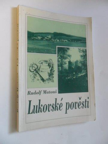 RUDOLF MATOUŠ - LUKOVSKÉ POVĚSTI
