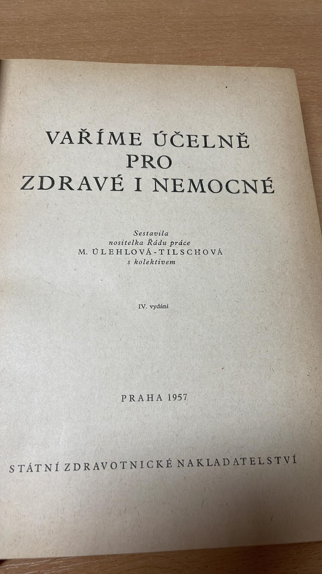 M. Úlehlová-Tilschová a kol. - VAŘÍME ÚČELNĚ PRO ZDRAVÉ I NEMOCNÉ