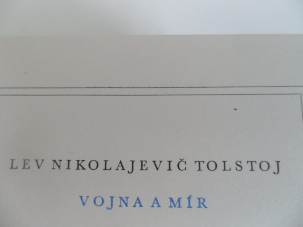 LEV NIKOLAJEVIČ TOLSTOJ - VOJNA A MÍR I.-IV. DÍLY