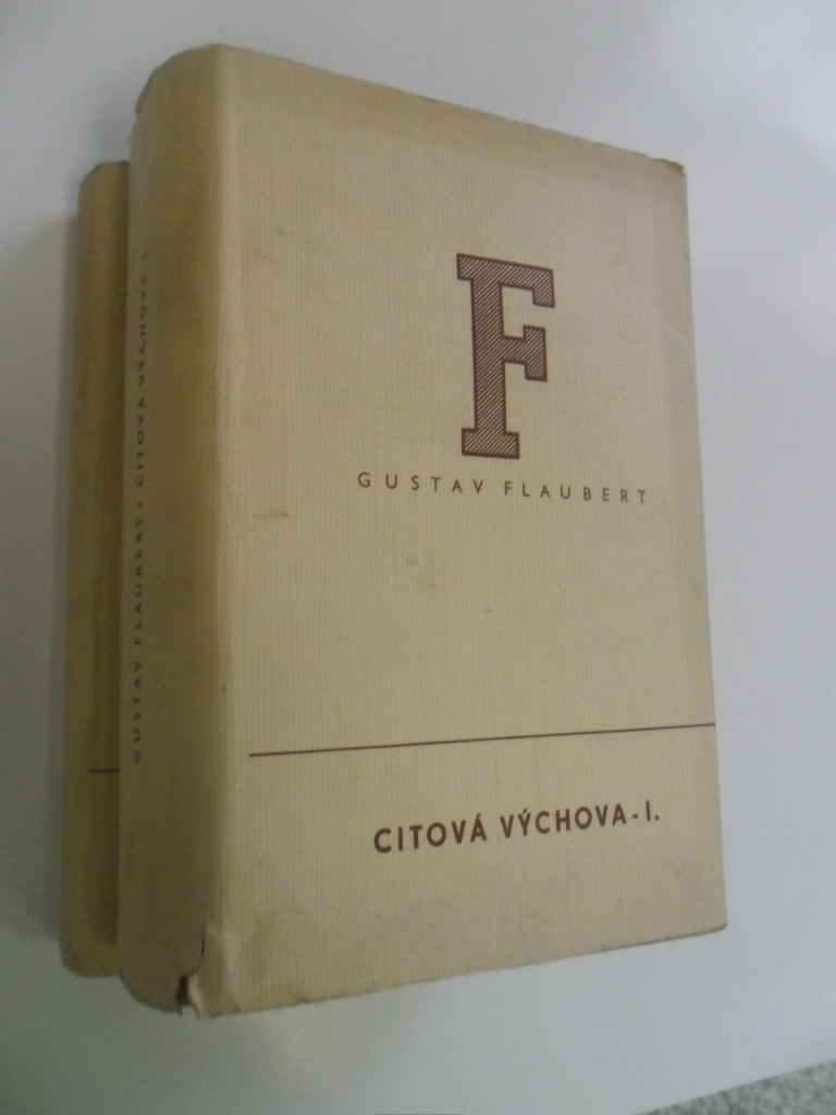 GUSTAV FLAUBERT - CITOVÁ VÝCHOVA - I.II. DÍLY