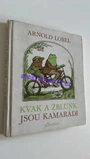 ARNOLD LOBEL - KVAK A ŽBLUŇK  JSOU KAMARÁDI