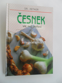 ČESNEK - VÍC NEŽ KOŘENÍ