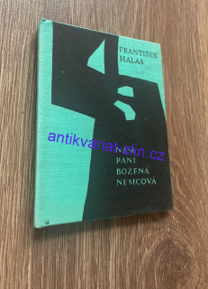 FRANTIŠEK HALAS - NAŠE PANÍ BOŽENA NĚMCOVÁ