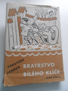 FRANTIŠEK LANGER - BRATRSTVO BÍLÉHO KLÍČE
