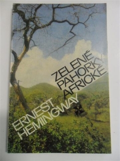 ERNEST HEMINGWAY-ZELENÉ PAHORKY AFRICKÉ