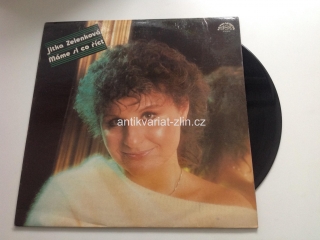 LP DESKA - JITKA ZELENKOVÁ / MÁME SI CO ŘÍCT