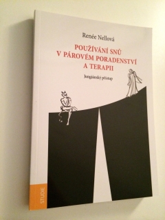 RENÉE NELLOVÁ - POUŽÍVÁNÍ SNŮ V PÁROVÉM PORADENSTVÍ A TERAPII