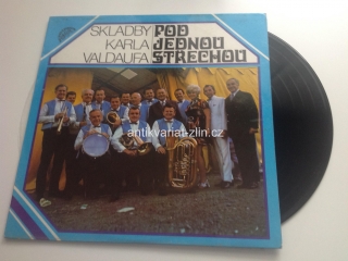 LP DESKA - POD JEDNOU STŘECHOU (SKLADBY KARLA VALDAUFA)