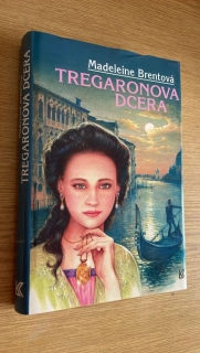MADELEINE BRENT - TREGARONOVÁ DCERA