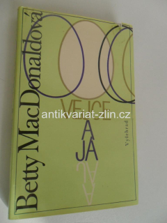 BETTY MacDONALDOVÁ - VEJCE A JÁ
