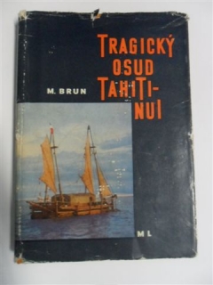 MICHEL BRUN-TRAGICKÝ OSUD TAHITI-NUI