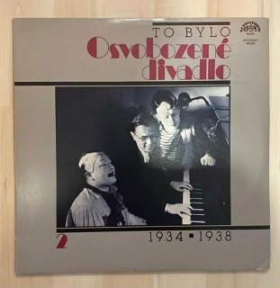 2 LP TO BYLO OSVOBOZENÉ DIVADLO 2 (1934-1938)