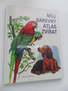 E. W. BAUER - MŮJ BAREVNÝ ATLAS ZVÍŘAT