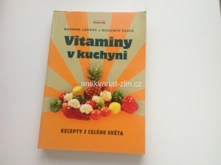 D. LÁNSKÁ, B. HLAVA - VITAMÍNY V KUCHYNI (RECEPTY CELÉHO SVĚTA)
