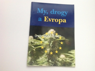 MY, DROGY A EVROPA