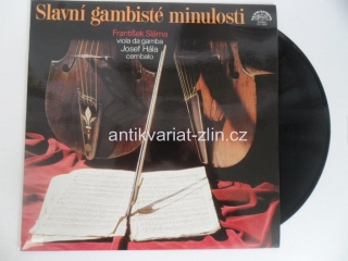 LP SLAVNÍ GAMBISTÉ MINULOSTI (FRANTIŠEK SLÁMA...)