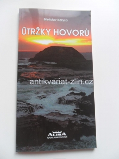 BŘETISLAV KOTYZA - ÚTRŽKY HOVORŮ