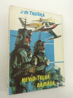 J. M. TROSKA - NEVIDITELNÁ ARMÁDA 3