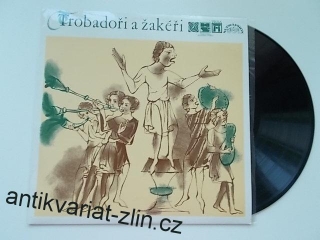 LP DESKA - TROBADOŘI A ŽAKÉŘI