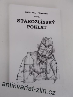 DOBROMIL PÁSOVEDZ - STAROZLÍNSKÝ POKLAT