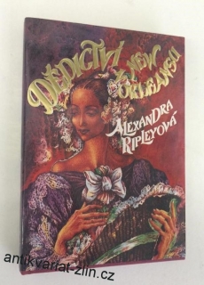 ALEXANDRA RIPLEYOVÁ - DĚDICTVÍ Z NEW ORLEANSU
