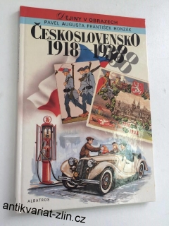 DĚJINY V OBRAZECH - P. AUGUSTA, F. HONZÁK -  ČESKOSLOVENSKO 1918-1938