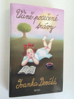 IVANKA DEVÁTÁ - VŮNĚ POSEČENÉ TRÁVY