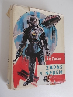 J. M. TROSKA - ZÁPAS S NEBEM 