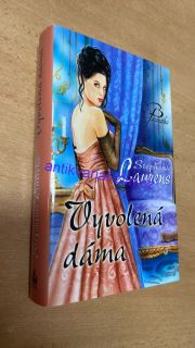 STEPHANIE LAURENS - VYVOLENÁ DÁMA