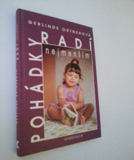 GERLINDE ORTNEROVÁ - POHÁDKY RADÍ NEJMENŠÍM