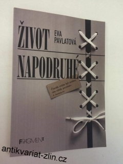 EVA PAVLATOVÁ - ŽIVOT NAPODRUHÉ
