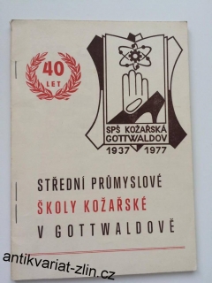 40 let Střední průmyslové školy kožařské v Gottwaldově