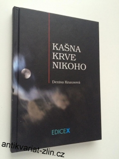 DENISA KNAUSOVÁ - KAŠNA KRVE NIKOHO