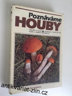 Z. KLUSÁK, M. SMOTLACHA, JOSEF A MARIE ERHARTOVI - POZNÁVÁME HOUBY