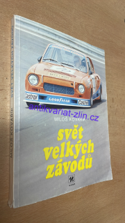MILOŠ KOVÁŘÍK - SVĚT VELKÝCH ZÁVODŮ