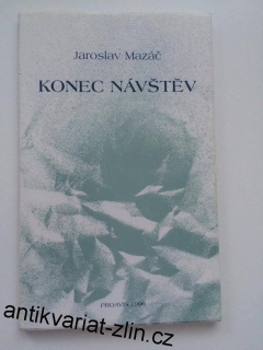 JAROSLAV MAZAČ - KONEC NÁVŠTĚV + autogram