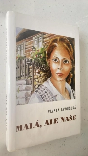 VLASTA JAVOŘICKÁ - MALÁ, ALE NAŠE