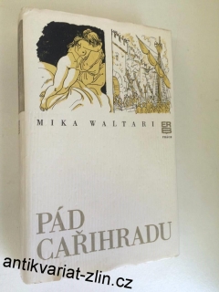 MIKA WALTARI - PÁD CAŘIHRADU