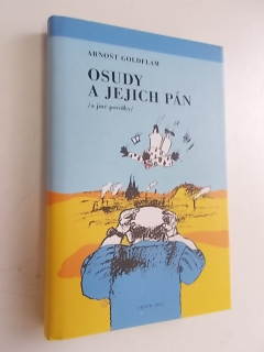 ARNOŠT GOLDFLAM - OSUDY A JEJICH PÁN  a jiné povídky
