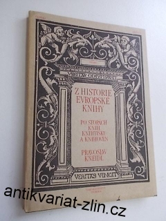 PRAVOSLAV KNEIDL - Z HISTORIE EVROPSKÉ KNIHY