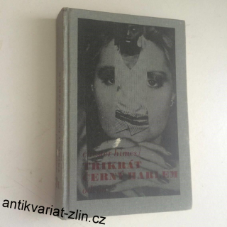 3 x CHESTER HIMES - TŘIKRÁT ČERNÝ HARLEM