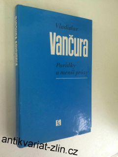 VLADIMÍR VANČURA - POVÍDKY A MENŠÍ PRÓZY
