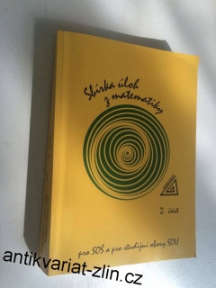 SBÍRKA ÚLOH Z MATEMATIKY 2. pro SOŠ a pro studijní obory SOU