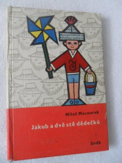 MILOŠ MACOUREK - JAKUB A DVĚ STĚ DĚDEČKŮ