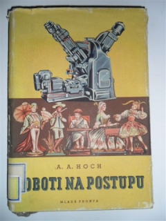A. A. HOCH - ROBOTI NA POSTUPU
